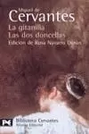 LA GITANILLA ; LAS DOS DONCELLAS