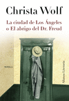 CIUDAD DE LOS ÁNGELES O EL ABRIGO DEL DR. FREUD, LA