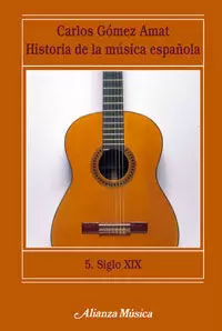 HISTORIA DE LA MÚSICA ESPAÑOLA. 5. SIGLO XIX