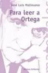 PARA LEER A ORTEGA