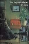 LOS IMPRESIONISTAS EN CASA LOS IMPRESIONISTAS EN CASA