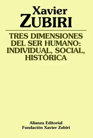 TRES DIMENSIONES DEL SER HUMANO: INDIVIDUAL, SOCIAL, HISTÓRICA