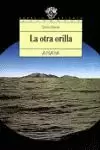 OTRA ORILLA,LA