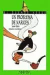 PROBLEMA DE NARICES,UN