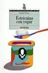 ESTRICNINA CON YOGUR