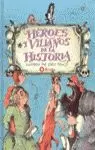 HEROES Y VILLANOS DE LA HISTOR