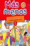 MÁS O MENOS 1, EDUCACIÓN INFANTIL. CUADERNO
