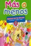 MAS O MENOS 5