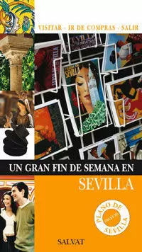 UN GRAN FIN DE SEMANA EN SEVILLA