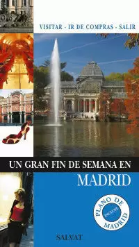 UN GRAN FIN DE SEMANA EN MADRID