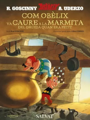 COM OBÈLIX VA CAURE A LA MARMITA DEL DRUIDA QUAN ERA PETIT (CATALÀ)