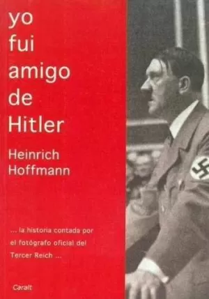 YO FUI AMIGO DE HITLER