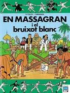 EN MASSAGRAN I EL BRUIXOT BLANC