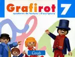 GRAFIROT 7: EDUCACIÓ INFANTIL. QUADERN DE LECTO-ESCRIPTURA