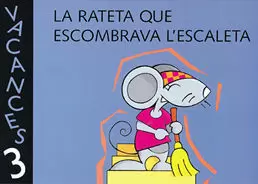 VACANCES P3 LA RATETA QUE ESCOMBRAVA L'ESCALETA