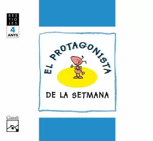 EL PROTAGONISTA DE LA SETMANA 4-5  LA FORMIGA FEINERA BESTIOLES. 4 ANYS