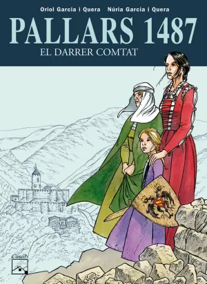 PALLARS 1487 - EL DARRER COMTAT