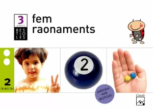 BESTIOLES, FEM RAONAMENTS, EDUCACIÓ INFANTIL, 3 ANYS. 2 TRIMESTRE