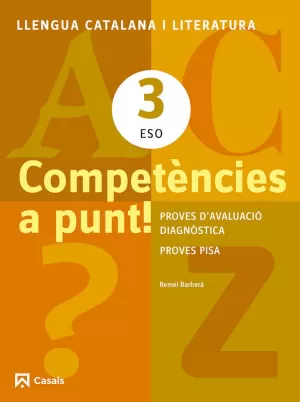 COMPETÈNCIES A PUNT! 3 ESO LLENGUA CATALANA I LITERATURA COMPETÈNCIES A PUNT! 3 ESO LLENGUA CATALANA I LITERATURA