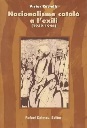 NACIONALISME CATALÀ A L'EXILI (1939-1946)