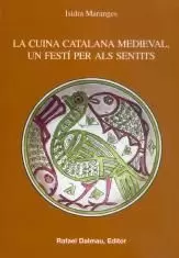 LA CUINA CATALANA MEDIEVAL UN FESTI PER ALS SENTITS