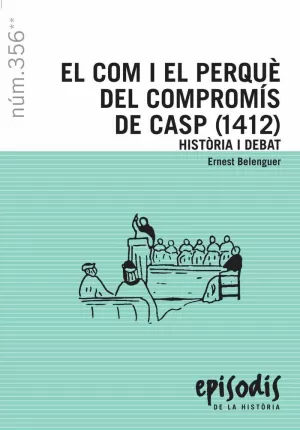COM I EL PERQUE DEL COMPROMIS DE CASP (1412), EL