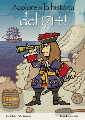 ACOLOREIX LA HISTÒRIA DEL 1714 ACOLOREIX LA HISTÒRIA DEL 1714