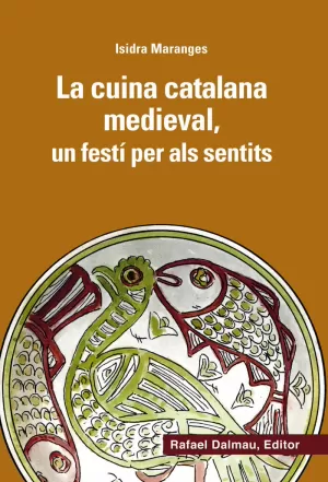 LA CUINA CATALANA MEDIEVAL, UN FESTÍ PER ALS SENTITS