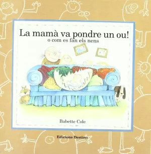 MAMA VA PONDRE UN OU O COM ES