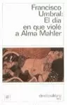 DIA EN QUE VIOLE A ALMA MAHLER