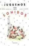 JUGUEMOS CON LOS SONIDOS