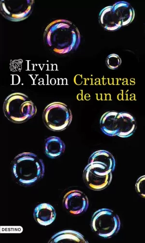 CRIATURAS DE UN DÍA CRIATURAS DE UN DÍA