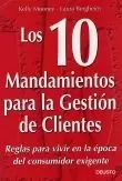10 MANDAMIENTOS PARA LA GESTION DE CLIENTES. REGLAS PARA VIVIR, L