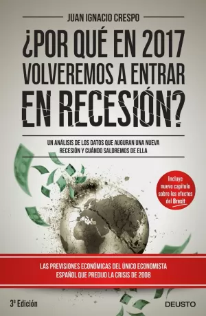 ¿POR QUE EN 2017 VOLVEREMOS A ESTAR EN RECESION?