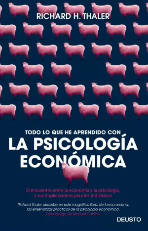 TODO LO QUE HE APRENDIDO CON LA PSICOLOGÍA ECONÓMICA TODO LO QUE HE APRENDIDO CON LA PSICOLOGÍA ECONÓMICA