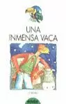 INMENSA VACA,UNA