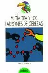 MI TIA Y LOS LADRONES DE CEREZAS