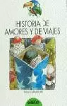 HISTORIA DE AMORES Y DE VIAJES