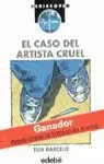 CASO DEL ARTISTA CRUEL