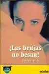 BRUJAS NO BESAN