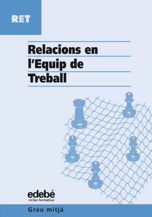 RELACIONS EN L'EQUIP DE TREBALL, CICLES FORMATIUS, GRAU MITJÀ