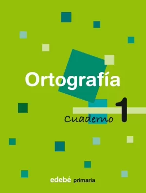 ORTOGRAFÍA CUADERNO 1 ORTOGRAFÍA CUADERNO 1