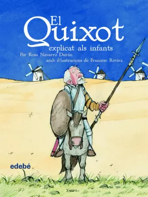 EL QUIXOT EXPLICAT ALS INFANTS EL QUIXOT EXPLICAT ALS INFANTS