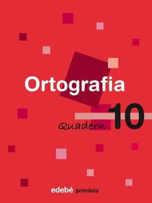 QUADERN ORTOGRAFIA 10 EP