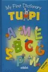MY FIRST DICTIONARY TUPI MY FIRST DICTIONARY TUPI