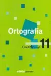 ORTOGRAFÍA CUADERNO 11 ORTOGRAFÍA CUADERNO 11