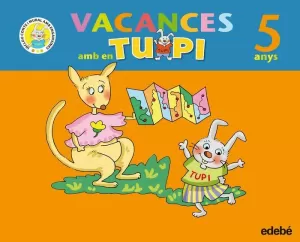 VACANCES AMB EN TUPI 5 ANYS