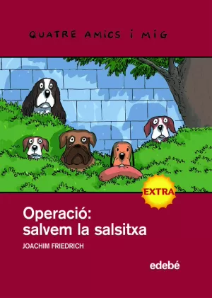 OPERACIÓ SALVAR LA SALSITXA