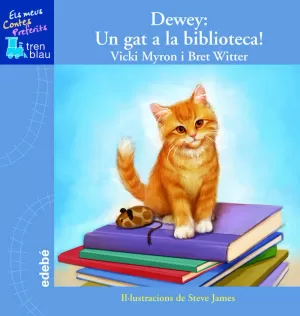 DEWEY.UN GAT A LA BIBLIOTECA!.(ELS MEUS CONTES PREFERI