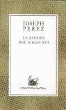 ESPAÑA DEL SIGLO XVI,LA ESPAÑA DEL SIGLO XVI,LA